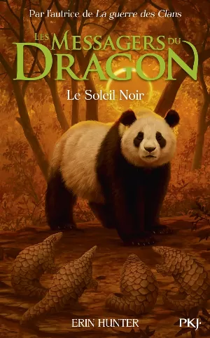 Erin Hunter - Les Messagers du dragon, Tome 4 : Le Soleil Noir